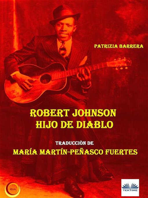 Title details for Robert Johnson Hijo De Diablo by Patrizia Barrera - Available